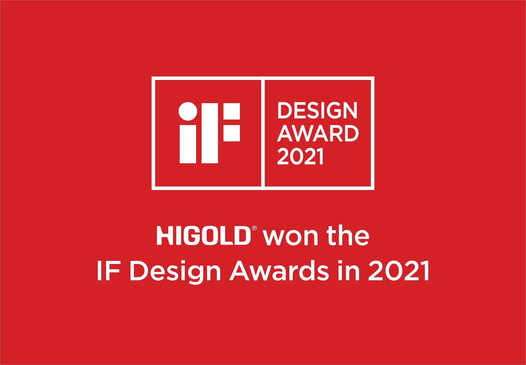 Higold won two 2021 iF Design Awards and 2021 Red Dot Design Award